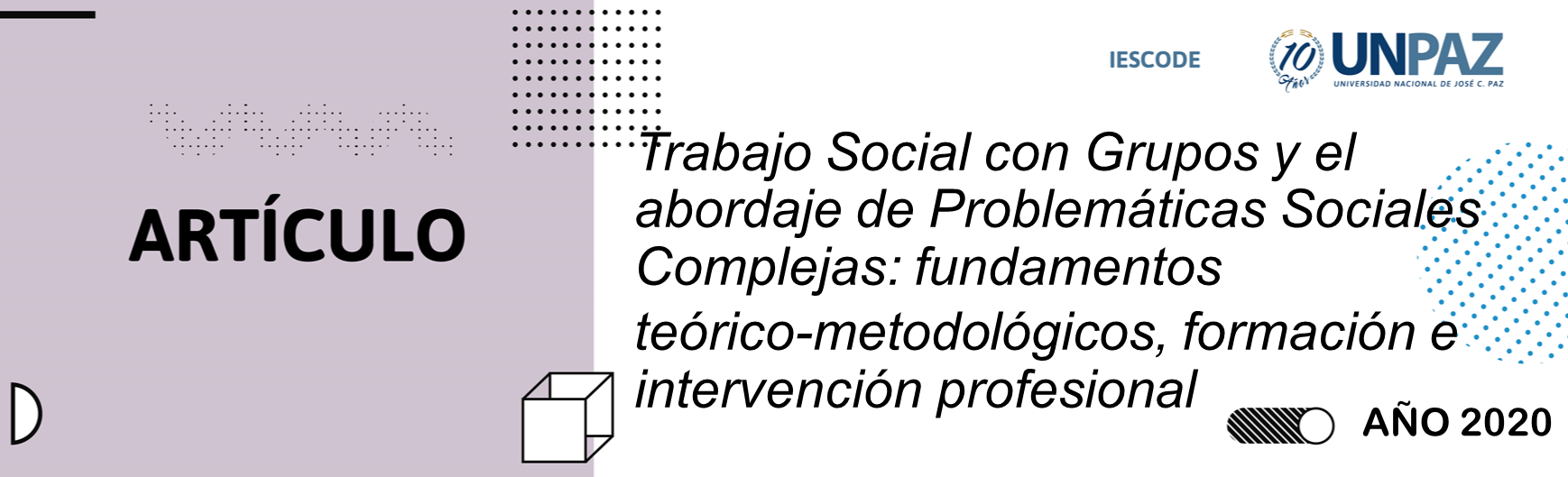 Trabajo Social con Grupos y el abordaje de Problemáticas Sociales Complejas: fundamentos teórico-metodológicos, formación e intervención profesional