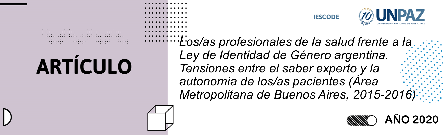 Los/as profesionales de la salud frente a la Ley de Identidad de Género argentina. Tensiones entre el saber experto y la autonomía de los/as pacientes (Área Metropolitana de Buenos Aires, 2015-2016)