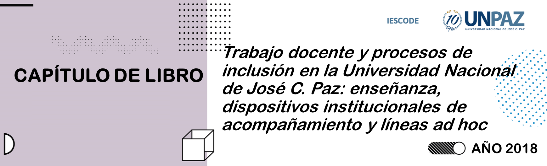 Trabajo docente y procesos de inclusión en la Universidad Nacional de José C. Paz: enseñanza, dispositivos institucionales de acompañamiento y líneas ad hoc