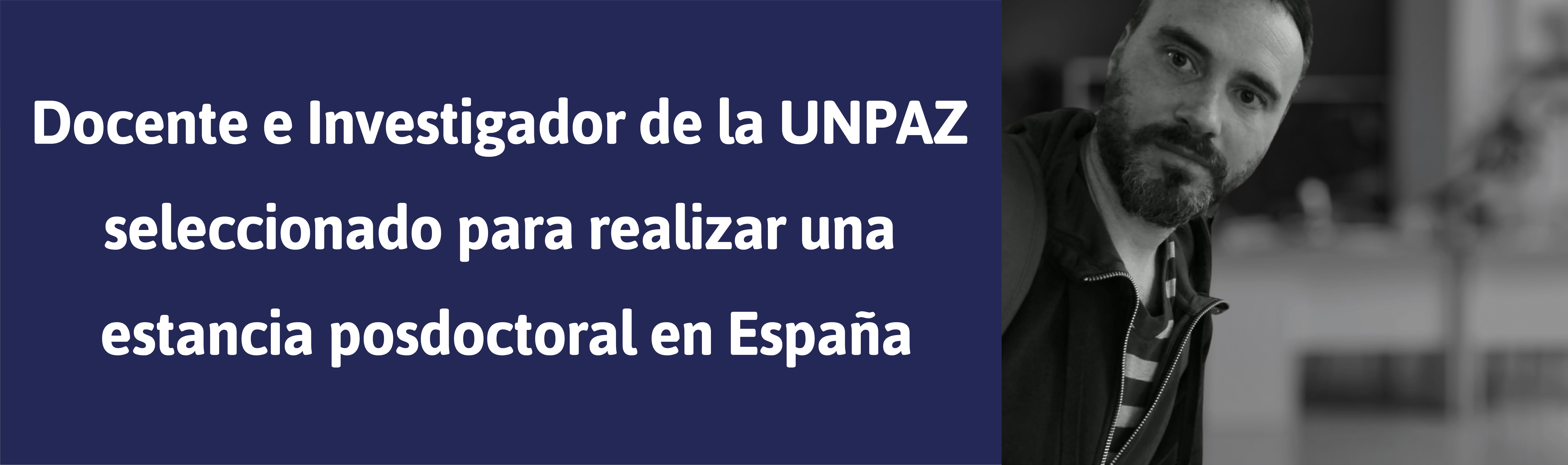 Docente e Investigador de la UNPAZ seleccionado para realizar una estancia posdoctoral en la Universidad de Oviedo - UNPAZ