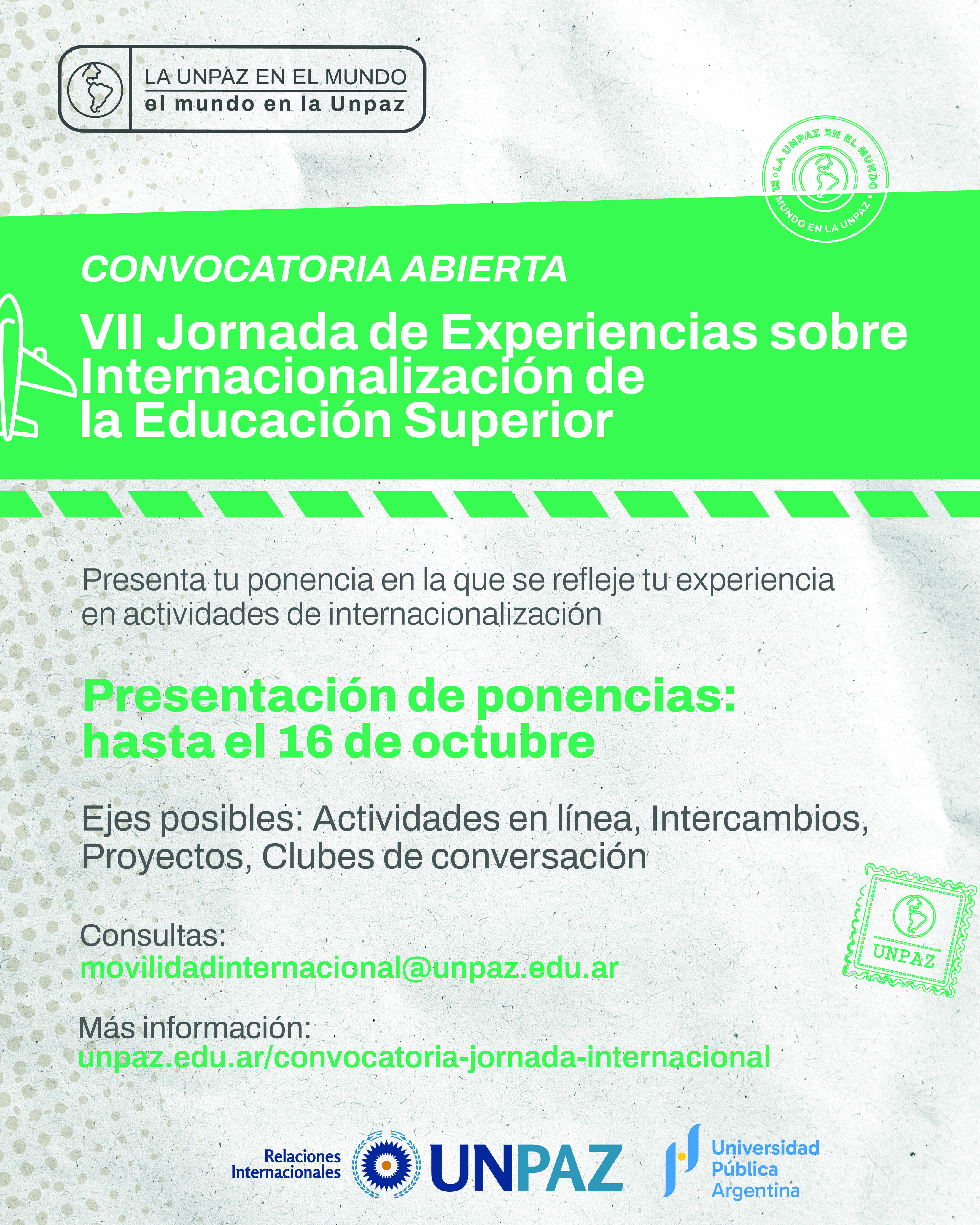 CONVOCATORIA A PONENCIAS EN EL MARCO DE LAS "VII Jornada de Experiencias sobre Internacionalización de la Educación Superior" - UNPAZ