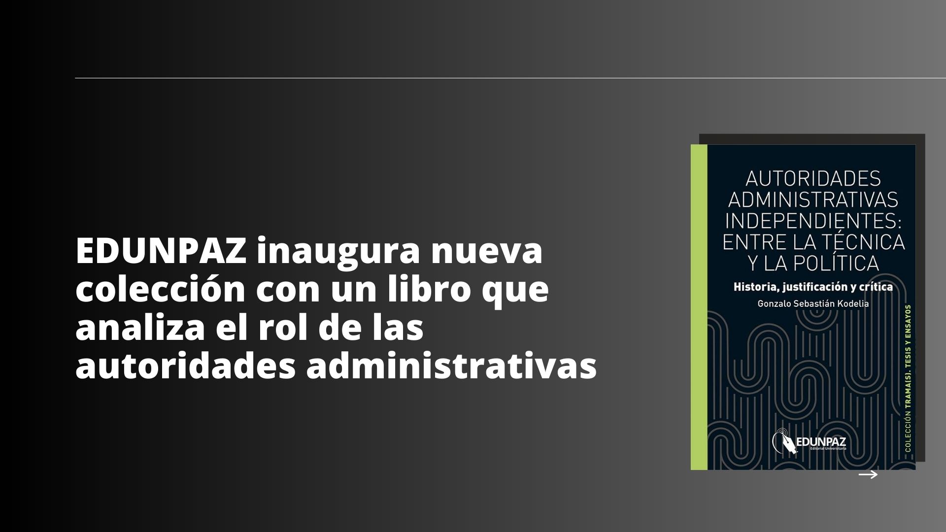 EDUNPAZ inaugura nueva colección con un libro que analiza el rol de las autoridades administrativas