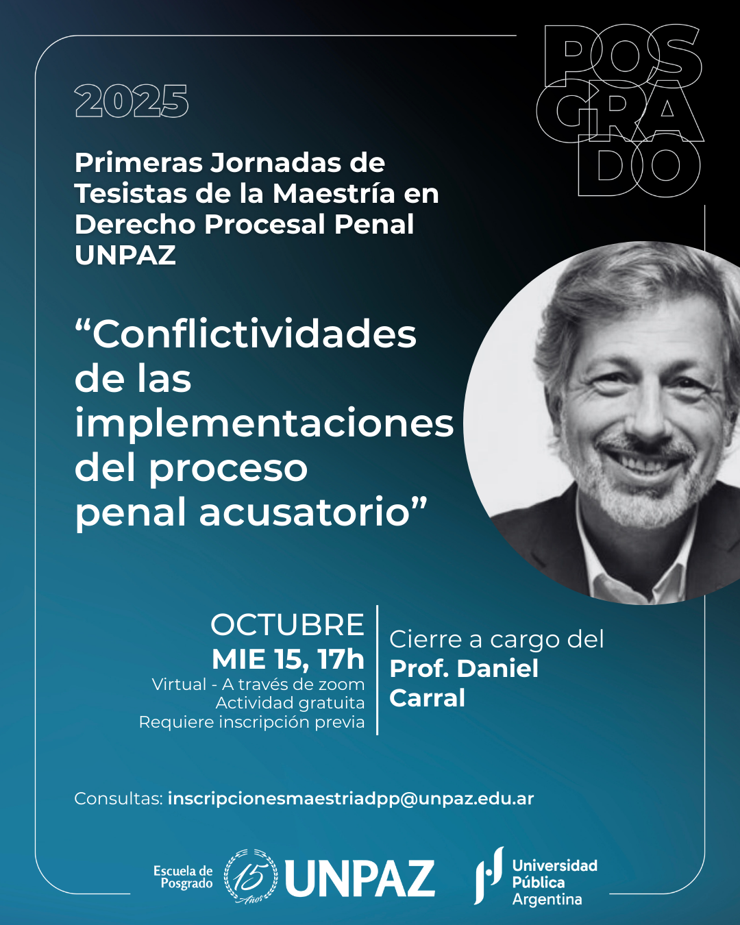 Primeras Jornadas de Tesistas de la Maestría en Derecho Procesal Penal: “Conflictividades de las implementaciones del proceso penal acusatorio”