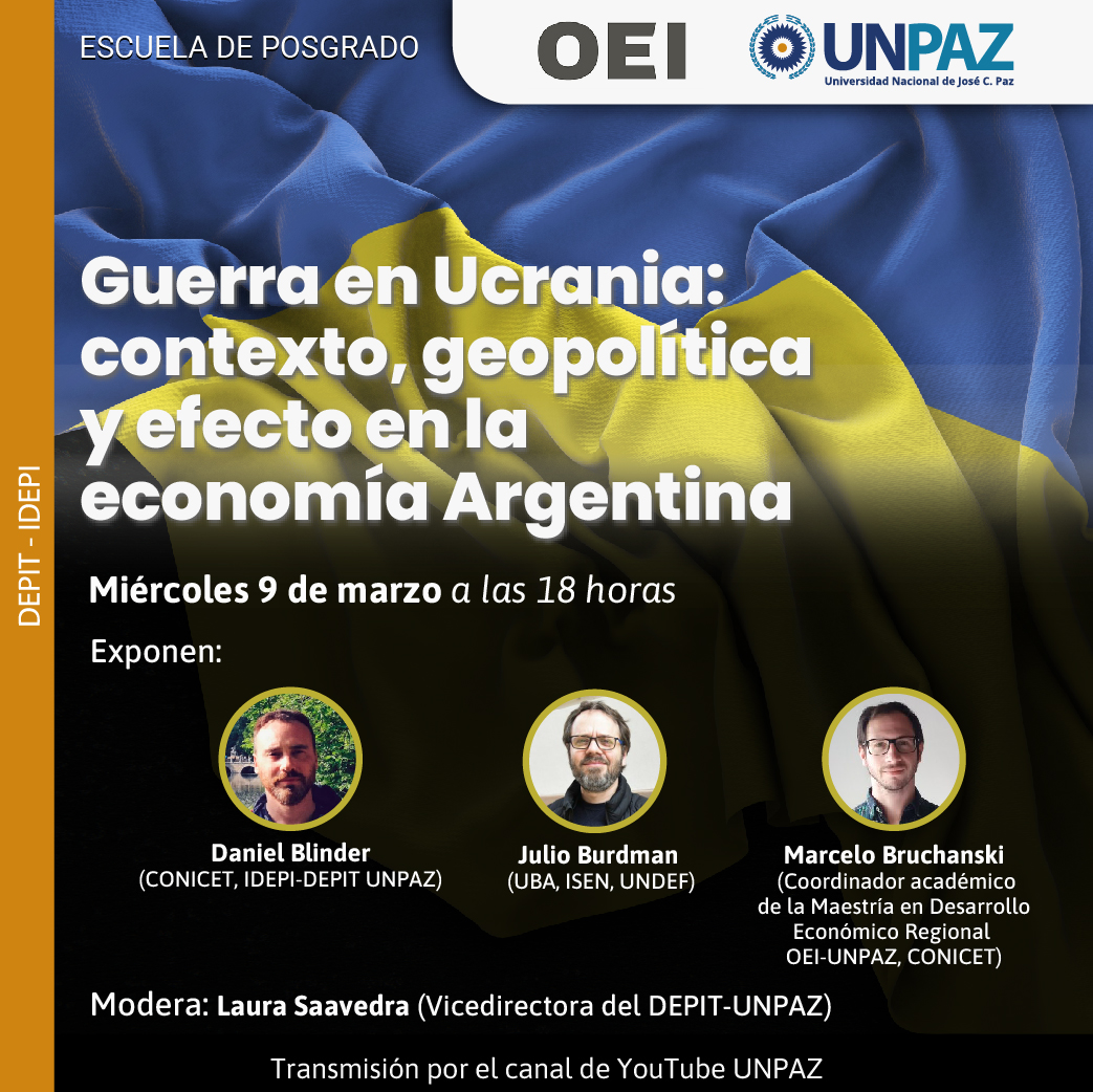 Charla abierta "Guerra en Ucrania: contexto, geopolítica y efecto en la economía argentina"