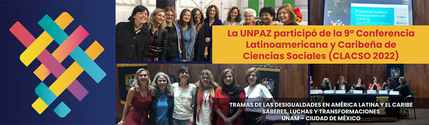 La UNPAZ participó de la 9° Conferencia Latinoamericana y Caribeña de Ciencias Sociales (CLACSO 2022)
