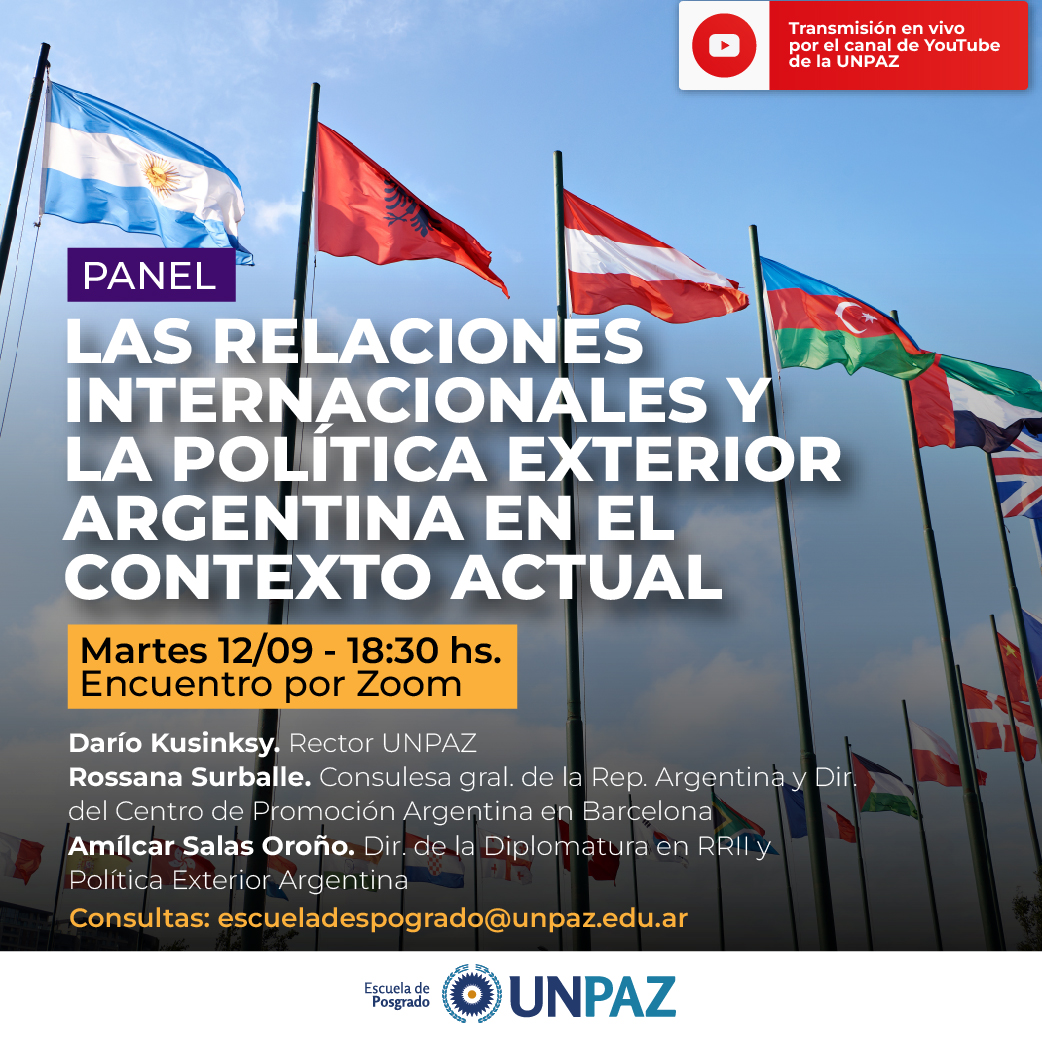 Panel: Las Relaciones Internacionales y la Política Exterior Argentina en el contexto actual