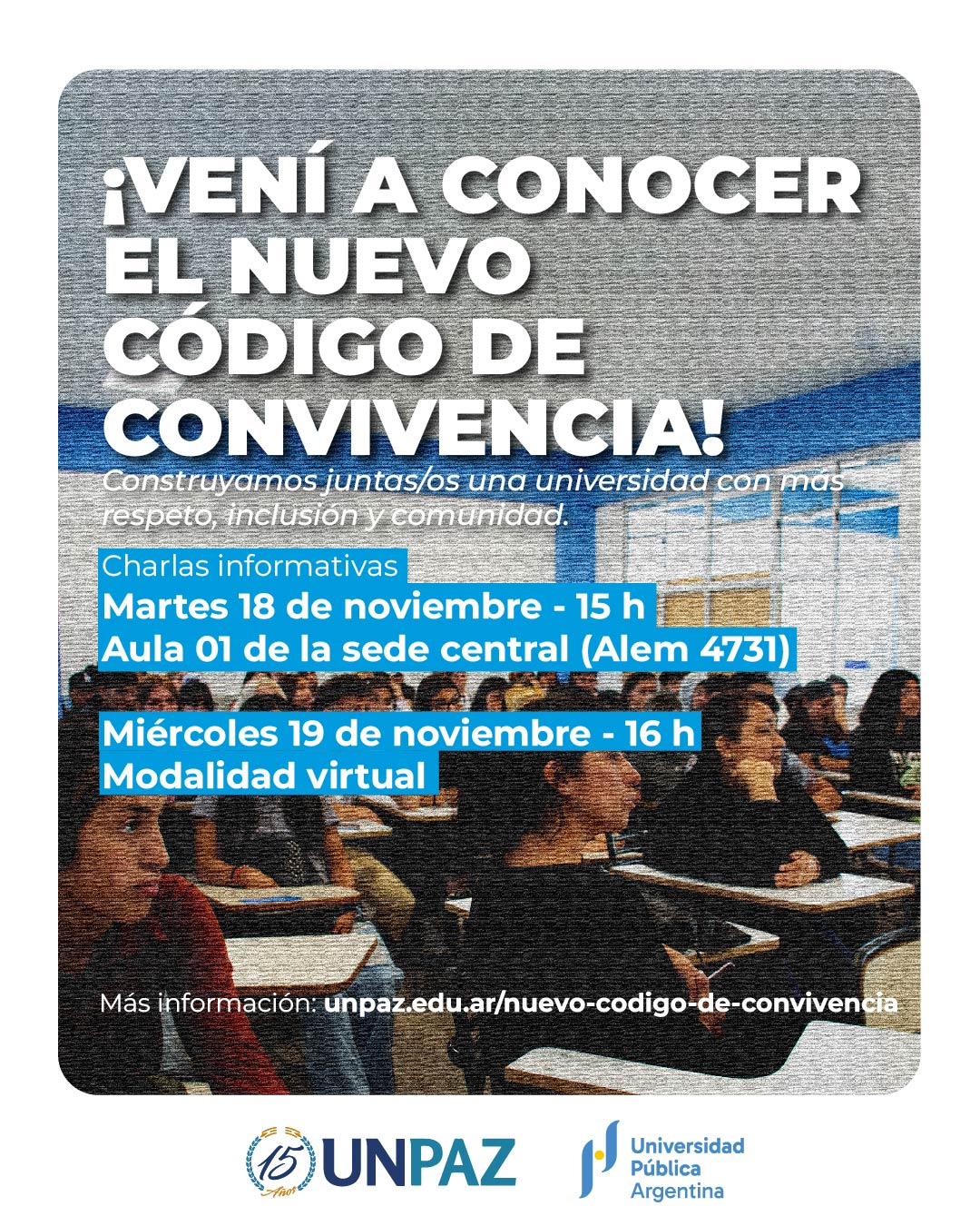 CHARLAS INFORMATIVAS - Presentación del nuevo Código de Convivencia a los estudiantes - UNPAZ