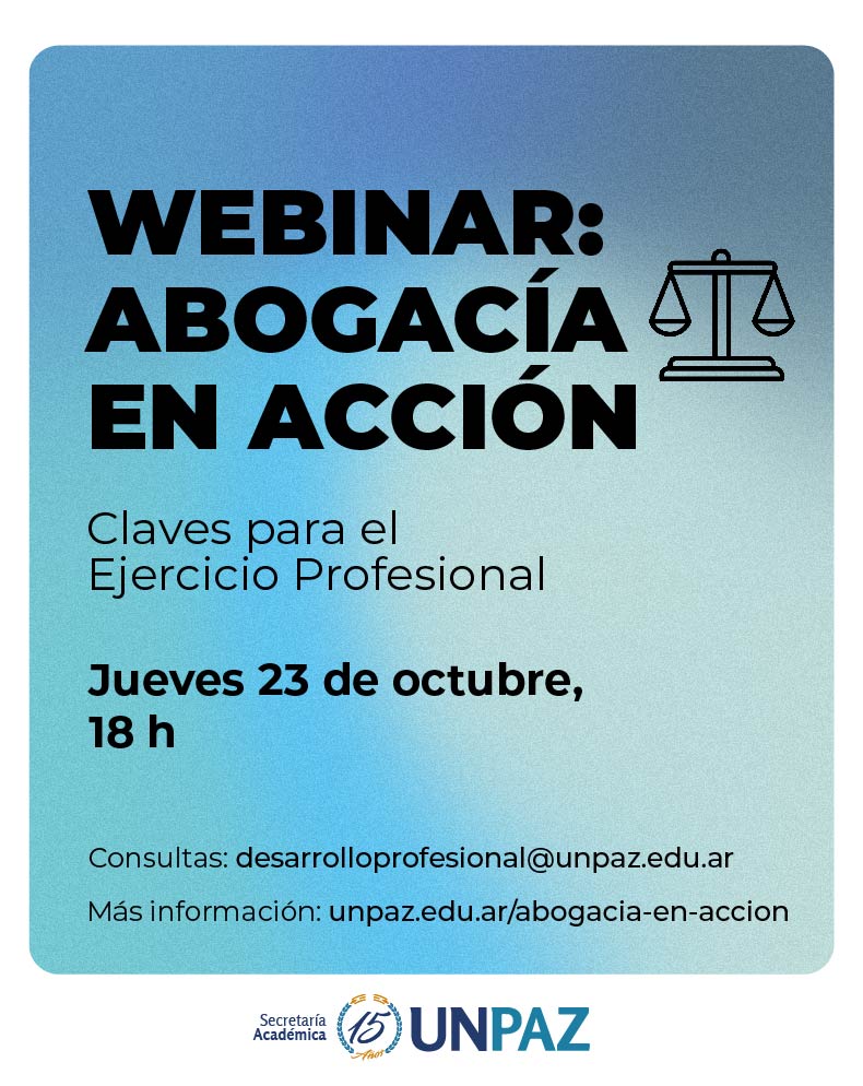 Webinar “Abogacía en acción: Claves para el Ejercicio Profesional” - UNPAZ