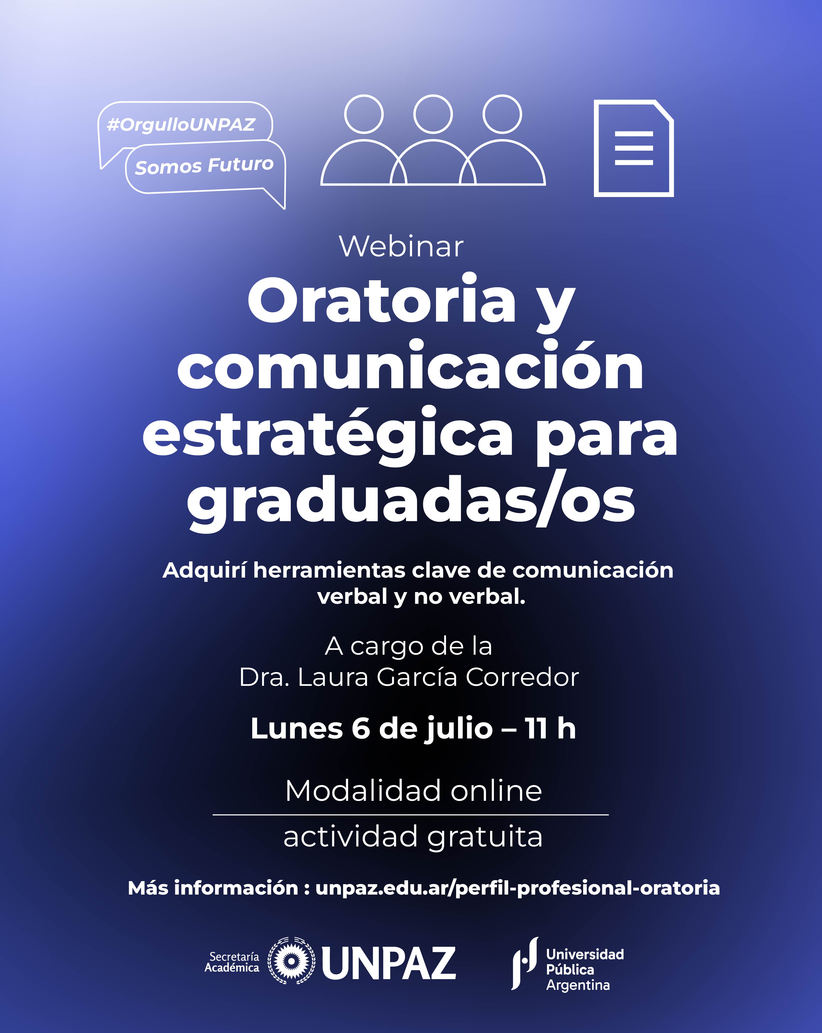 Abierta la inscripción al webinar "Oratoria y comunicación estratégica para graduadas/os" - UNPAZ