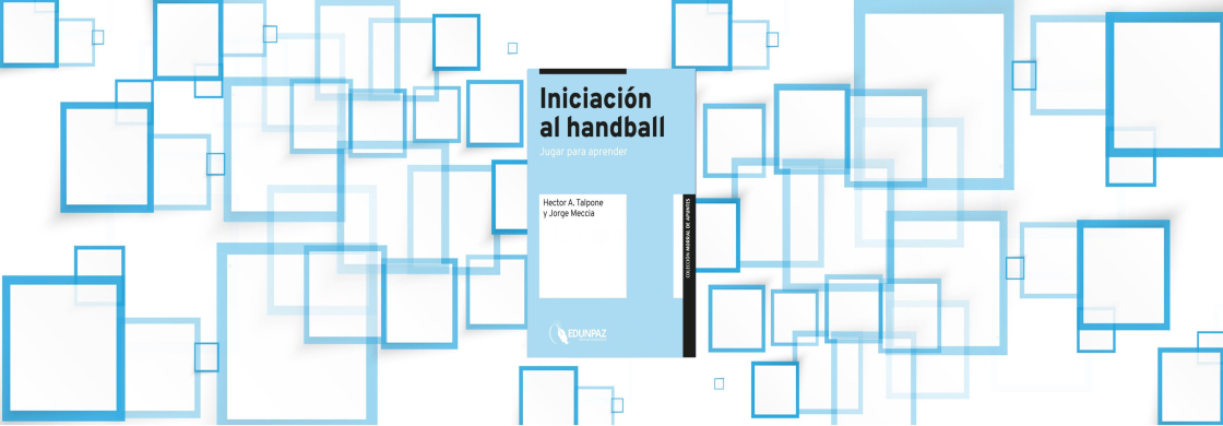 Nuevo libro de EDUNPAZ pone en valor el enfoque lúdico del handball