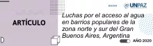 Luchas por el acceso al agua en barrios populares de la zona norte y sur del Gran Buenos Aires, Argentina