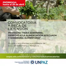 CONVOCATORIA A BECA DE EXTENSIÓN: Feria Soberana. Derecho a la alimentación adecuada y Soberanía Alimentaria - UNPAZ 2022