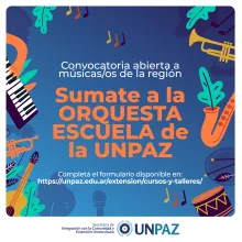 Convocatoria abierta para integrar la Orquesta Escuela de la UNPAZ