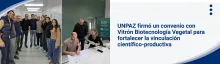 UNPAZ firmó un convenio con Vitrón Biotecnología Vegetal para fortalecer la vinculación científico-productiva
