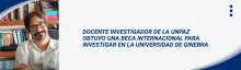 DOCENTE INVESTIGADOR DE LA UNPAZ OBTUVO UNA BECA INTERNACIONAL PARA INVESTIGAR EN LA UNIVERSIDAD DE GINEBRA