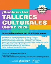 ABIERTA LA INSCRIPCIÓN A LOS GRUPOS Y TALLERES CULTURALES UNPAZ  - 2026