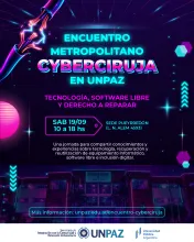  Encuentro Metropolitano Cyberciruja en UNPAZ