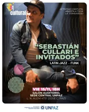 Encuentro musical: "Sebastán Cullari e invitados" Latin jazz-funk - UNPAZ